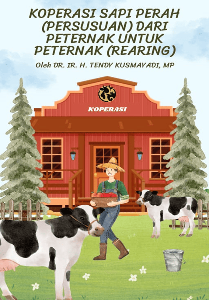 Koperasi Sapi Perah (Persusuan) Dari Peternak Untuk Peternak (Rearing)