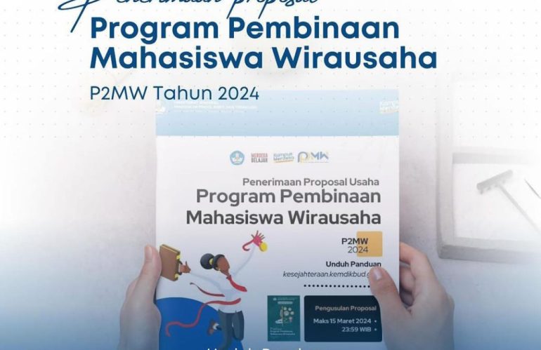 PENERIMAAN PROPOSAL                       PROGRAM PEMBINAAN MAHASISWA WIRAUSAHA P2MW TAHUN 2024