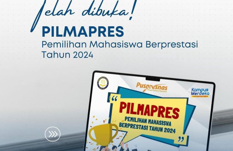 TELAH DIBUKA!                                      PILMAPRES                                             PEMILIHAN MAHASISWA BERPRESTASI TAHUN 2024